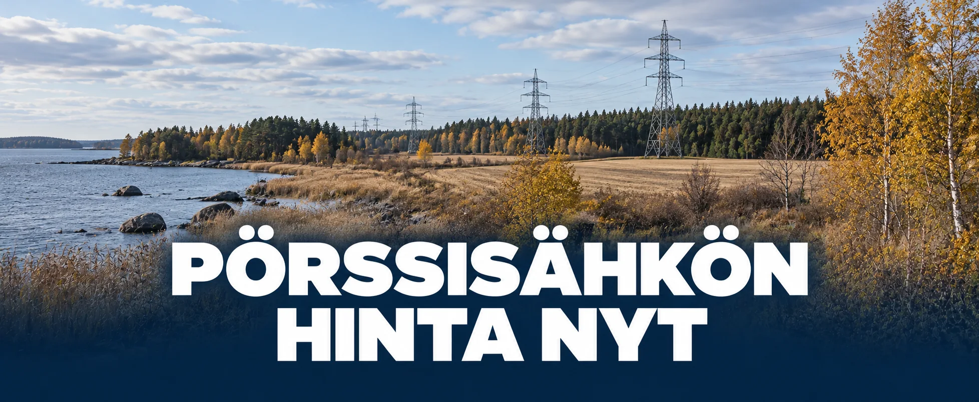 Pörssisähkön hinta juuri nyt - tarkista sähkön spot-hinta
